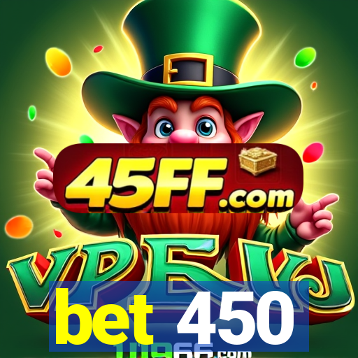 bet 450